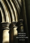 Cover: Medieval Church Architecture - Shire Publications