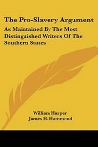 Enlarge image Cover: The Pro-Slavery Argument - Kessinger Publishing