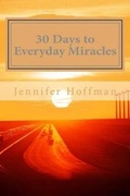 Cover: 30 Days to Everyday Miracles - Feed Your Muse Press, LLC