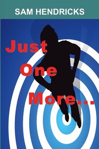 Enlarge image Cover: Just One More... - Extra Point Press