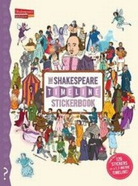 Enlarge image Cover: The Shakespeare Timeline Stickerbook - What on Earth Publishing Ltd