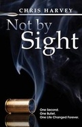 Cover: Not by Sight - Sonfire Media LLC