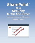Cover: SharePoint 2010 Security for the Site Owner - Microsmith, Inc.