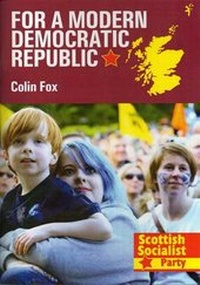 Enlarge image Cover: For a Modern Democratic Republic - Scottish Socialist Party