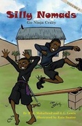 Cover: Silly Nomads Go Ninja Crazy - Mohalland Lewis, LLC