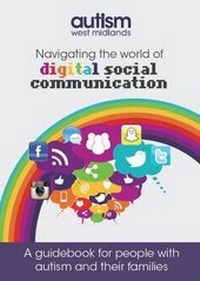 Enlarge image Cover: Navigating the World of Digital Social Communication - Autism West Midlands