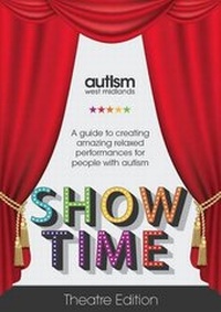 Enlarge image Cover: Show Time - Autism West Midlands
