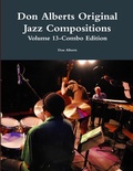 Cover: Don Alberts Original Jazz Compositions Volume 13 - Lulu.com