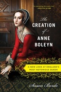 Bild: The Creation of Anne Boleyn - Mariner Books