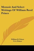 Cover: Memoir And Select Writings Of William Reed Prince - Kessinger Publishing