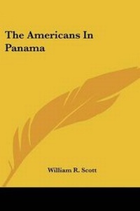 Enlarge image Cover: The Americans In Panama - Kessinger Publishing