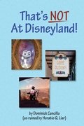 Cover: That's Not at Disneyland! - Lulu.com