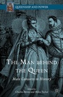 Cover: The Man behind the Queen - Palgrave MacMillan