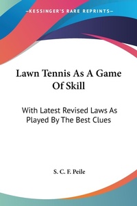 Abbildung von: Lawn Tennis As A Game Of Skill - Kessinger Publishing