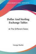 Cover: Dollar And Sterling Exchange Tables - Kessinger Publishing