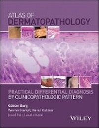 Enlarge image Cover: Atlas of Dermatopathology - Practical Differential Diagnosis by Clinicopathologic Pattern - Wiley