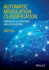 Enlarge image Cover: Automatic Modulation Classification - Wiley