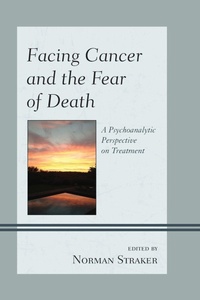 Enlarge image Cover: Facing Cancer and the Fear of Death - Rowman & Littlefield Publishers