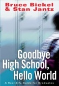 Cover: Goodbye High School, Hello World - Baker Publishing Group