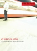 Cover: Life Beneath the Surface - Baker Publishing Group