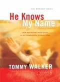 Cover: He Knows My Name (The Worship Series) - Baker Publishing Group