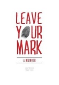 Cover: Leave Your Mark - FriesenPress