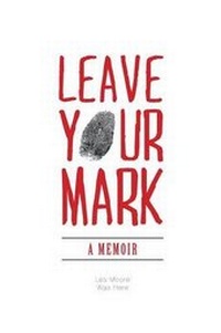 Enlarge image Cover: Leave Your Mark - FriesenPress