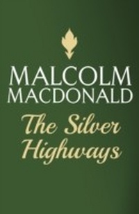 Enlarge image Cover: The Silver Highways - Hodder & Stoughton Ltd