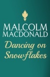 Enlarge image Cover: Dancing On Snowflakes - Hodder & Stoughton Ltd