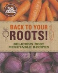 Cover: Back to Your Roots! - Love Food