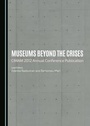Cover: Museums beyond the Crises - Cambridge Scholars Publishing