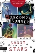 Cover: 5 Seconds of Summer: Shoot for the Stars - Scholastic