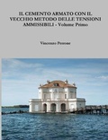 Cover: IL Cemento Armato Con Il Vecchio Metodo Delle Tensioni Ammissibili - Volume Primo - Lulu Press Inc
