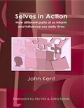 Cover: Selves In Action - How Different Parts of Us Inform and Influence Our Daily Lives - Lulu.com