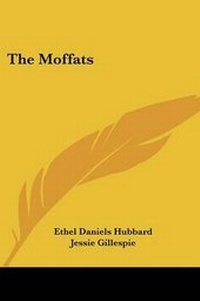 Enlarge image Cover: The Moffats - Kessinger Publishing