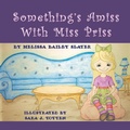 Cover: Something's Amiss with Miss Priss - Strategic Book Publishing
