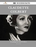 Cover: Claudette Colbert 220 Success Facts - Everything You Need to Know about Claudette Colbert - Emereo Publishing