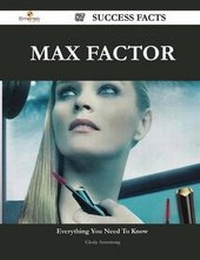 Enlarge image Cover: Max Factor 87 Success Facts - Everything You Need to Know about Max Factor - Emereo Publishing