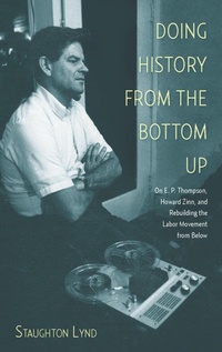 Enlarge image Cover: Doing History from the Bottom Up - Haymarket Books