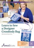 Cover: Learn to Sew a Designer Crossbody Bag - Annies
