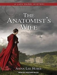 Enlarge image Cover: The Anatomist's Wife - Tantor Media, Inc