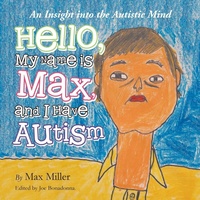 Enlarge image Cover: Hello, My Name Is Max and I Have Autism - AUTHORHOUSE
