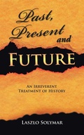 Cover: Past, Present and Future - AuthorHouse UK