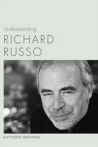 Enlarge image Cover: Understanding Richard Russo - University of South Carolina Press