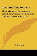 Cover: Iona and Teh Ionians - Kessinger Publishing Co