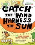 Cover: Catch the Wind, Harness the Sun - Storey Publishing