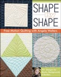 Cover: Shape by Shape Free-Motion Quilting - Stash Books