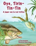 Cover: Oye, Tirin-Tin-Tin: A Jugar Con La Red Trofica (Hey Diddle Diddle) - Arbordale Publishing