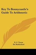 Cover: Key to Bonnycastle's Guide to Arithmetic - Kessinger Publishing