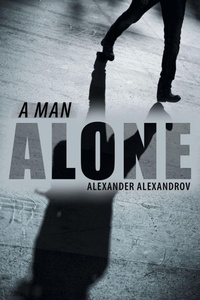 Enlarge image Cover: A Man Alone - iUniverse